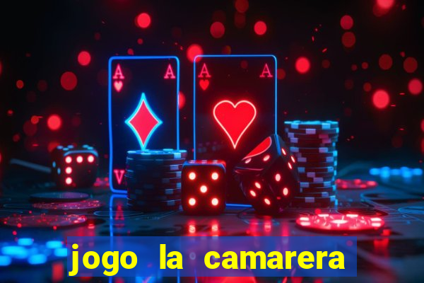 jogo la camarera para celular